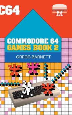 Commodore 64 Games Book 2 - Gregg Barnett