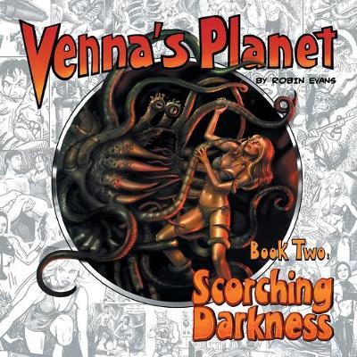 Venna's Planet Book Two: Scorching Darkness - Robin Evans