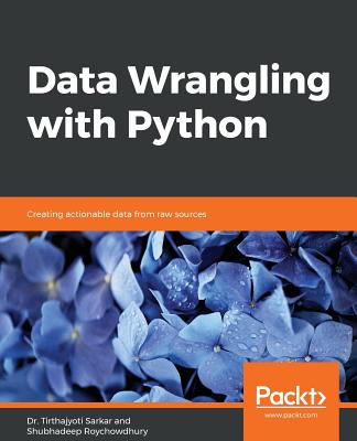 Data Wrangling with Python - Tirthajyoti Sarkar