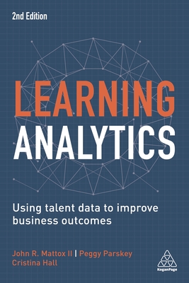 Learning Analytics: Using Talent Data to Improve Business Outcomes - Cristina Hall