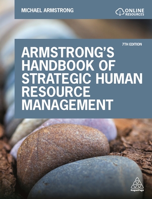 Armstrong's Handbook of Strategic Human Resource Management: Improve Business Performance Through Strategic People Management - Michael Armstrong