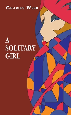 A Solitary Girl - Charles Webb