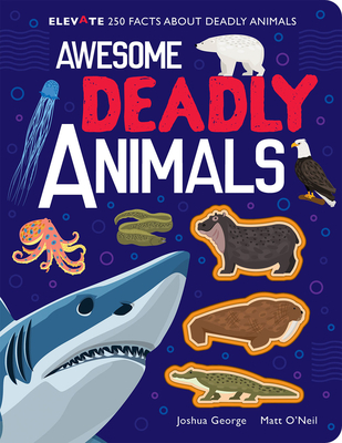 Awesome Deadly Animals - Joshua George
