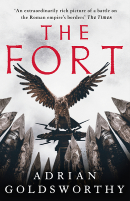 The Fort: Volume 1 - Adrian Goldsworthy