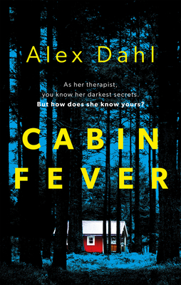 Cabin Fever - Alex Dahl