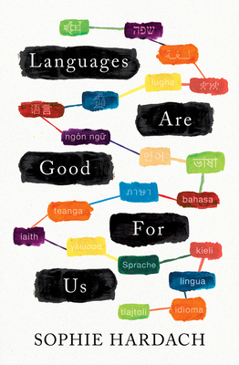 Languages Are Good for Us - Sophie Hardach