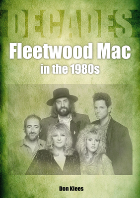 Fleetwood Mac in the 1980s: Decades - Don Klees