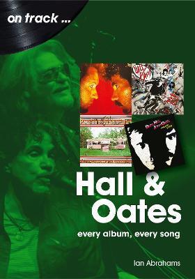 Hall and Oates: Every Album Every Song - Ian Abrahams