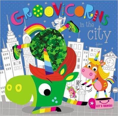 Groovicorns in the City - Make Believe Ideas Ltd