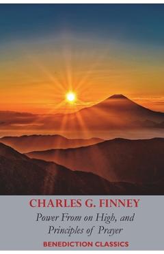 Coperta cărții 'Power From on High, AND Principles of Prayer - Charles Grandison Finney'