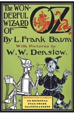 The Wonderful Wizard of Oz: (With 148 original full-color illustrations) - L. Frank Baum