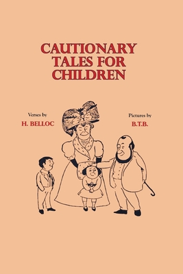 Cautionary Tales for Children - Hilaire Belloc