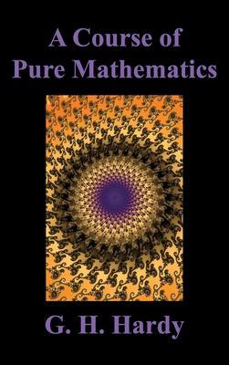 A Course of Pure Mathematics - G. H. Hardy