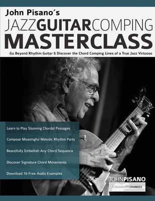 John Pisano's Jazz Guitar Comping Masterclass - John Pisano