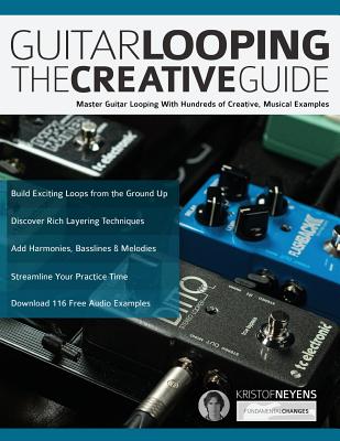 Guitar Looping - The Creative Guide - Kristof Neyens