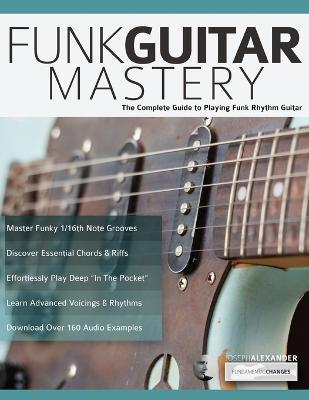 Funk Guitar Mastery - Joseph Alexander
