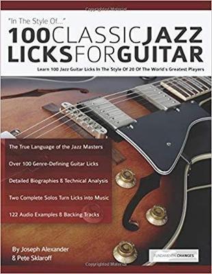 100 Classic Jazz Licks for Guitar - Joseph Alexander