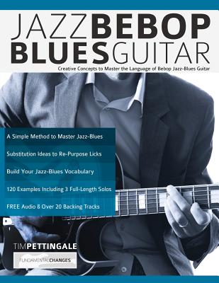 Jazz Bebop Blues Guitar - Tim Pettingale