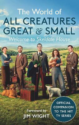 The World of All Creatures Great & Small: Welcome to Skeldale House - All Creatures Great & Small