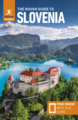 The Rough Guide to Slovenia (Travel Guide with Free Ebook) - Rough Guides