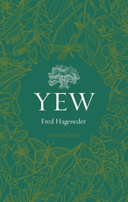 Yew - Fred Hageneder