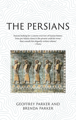 The Persians: Lost Civilizations - Geoffrey Parker
