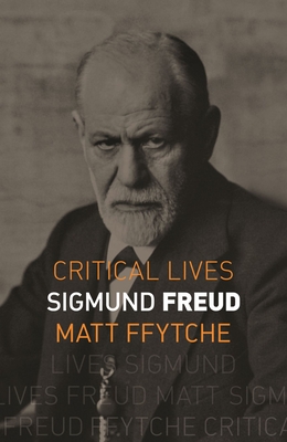 Sigmund Freud - Matt Ffytche