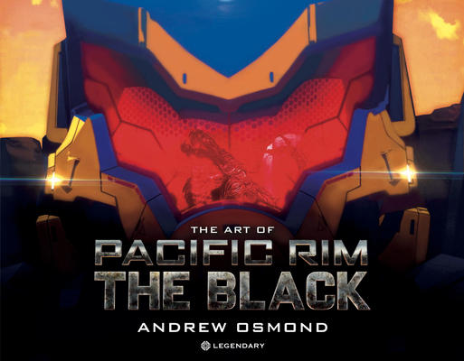 The Art of Pacific Rim: The Black - Andrew Osmond