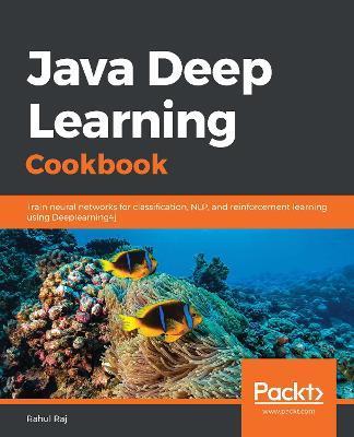 Coperta cărții 'Java Deep Learning Cookbook - Rahul Raj'