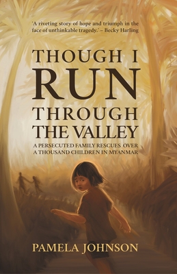 Though I Run Through the Valley - Pamela Johnson