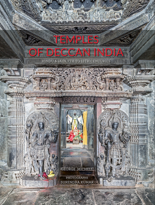 Temples of Deccan India: Hindu and Jain, 7th to 13th Centuries - George Michell
