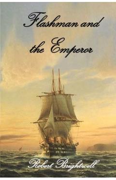 Flashman and the Emperor - Robert Brightwell