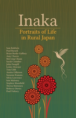 Inaka: Portraits of Life in Rural Japan - John Grant Ross