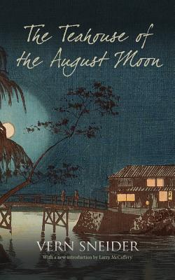 The Teahouse of the August Moon - Vern Sneider