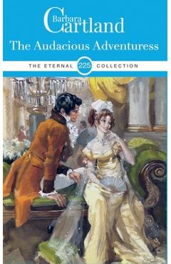 Coperta cărții '225. The Audacious Adventuress - Barbara Cartland'
