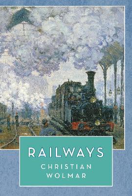 Railways - Christian Wolmar