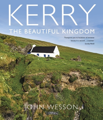 Kerry: The Beautiful Kingdom - John Wesson