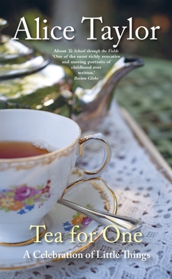 Tea for One: A Celebration of Little Things - Alice Taylor