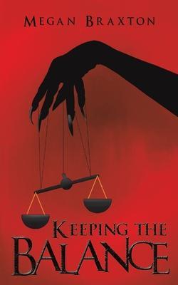 Keeping the Balance - Megan Braxton