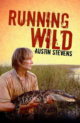 Running Wild - Austin Stevens