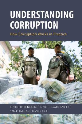 Understanding Corruption: How Corruption Works in Practice - 