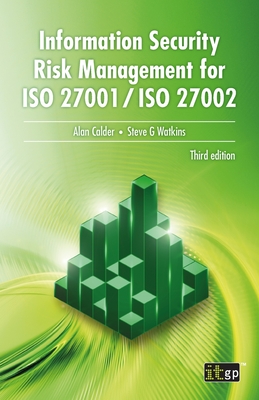 Information Security Risk Management for ISO 27001/ISO 27002 - It Governance