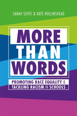 More Than Words: Promoting Race Equality and Tackling Racism in Schools - Sarah Soyei