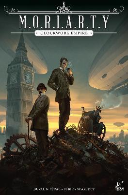 Moriarty: Clockwork Empire - Fred Duval