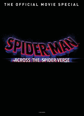 Spider-Man Across the Spider-Verse the Official Movie Special Book - Titan
