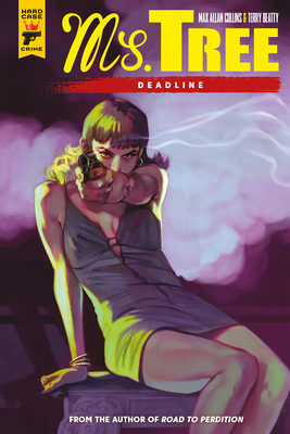 Ms. Tree: Deadline (Graphic Novel) - Max Allan Collins