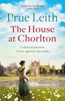 The House at Chorlton: Volume 1 - Prue Leith