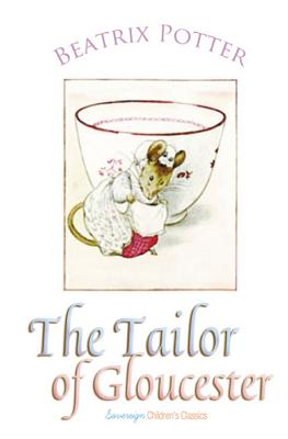 The Tailor of Gloucester - Beatrix Potter