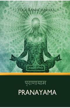 Coperta cărții 'Pranayama - Yogi Ramacharaka'