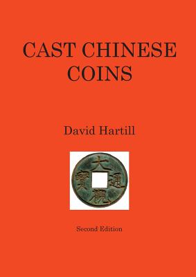 Cast Chinese Coins: Second Edition - David Hartill